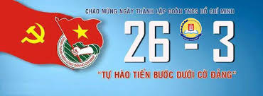 Kỉ niệm 90 năm Ngày thành lập Đoàn Thanh niên Cộng sản Hồ Chí Minh (26/3/1931 - 26/3/2021)